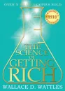 The Science of Getting Rich. 1910 Original Edition - Wallace D. Wattles