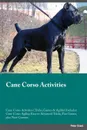 Cane Corso Activities Cane Corso Activities (Tricks, Games . Agility) Includes. Cane Corso Agility, Easy to Advanced Tricks, Fun Games, plus New Content - Paul Young