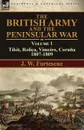 The British Army and the Peninsular War. Volume 1-Tilsit, Rolica, Vimeiro, Coruna:1807-1809 - J. W. Fortescue