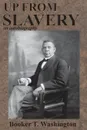 Up from Slavery. an autobiography - Booker T. Washington