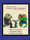 Predator at the Chessboard. A Field Guide to Chess Tactics (Book I) - Ward Farnsworth