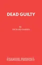 Dead Guilty - Richard Harris