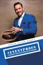 .Eventprofs. A Comprehensive Guide in Hotel, Wedding and Event Management - Jason Allan Scott