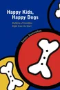 Happy Kids, Happy Dogs - Barbara Shumannfang