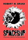 Spaceship. A collection of quotes for the misunderstood. - Robert M. Drake