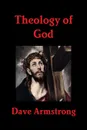 Theology of God - Dave Armstrong