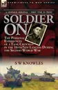 Soldier On. the Personal Experiences of a Tank Crewman in the 16th/5th Lancers During the Second World War - S W Knowles