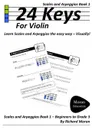 24 Keys Scales and Arpeggios for Violin - Book 1 - Richard Moran