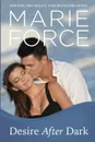 Desire After Dark, Gansett Island Series, Book 15 - Marie Force