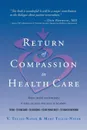 Return of Compassion to Healthcare - PhD V. Tellis-Nayak, RN MSN Tellis-Nayak