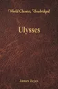 Ulysses (World Classics, Unabridged) - Джеймс Джойс