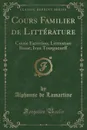 Cours Familier de Litterature. Cxxxie Entretien; Litterature Russe; Ivan Tourgueneff (Classic Reprint) - Alphonse de Lamartine