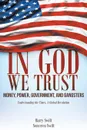 In God We Trust. Money, Power, Government, and Gangsters - Barry Swift, Soncerea Swift