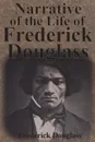 Narrative of the Life of Frederick Douglass - Frederick Douglass
