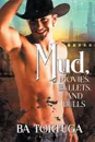 Mud, Movies, Bullets, and Bulls - BA Tortuga