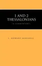 1 and 2 Thessalonians - I. Howard Marshall