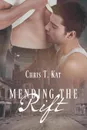 Mending the Rift - Chris T. Kat