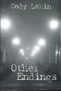 Other Endings - Cody Lakin