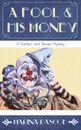 A Fool and His Money - Marina Pascoe