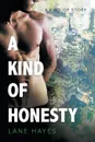 A Kind of Honesty - Lane Hayes