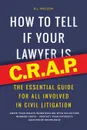 How To Tell if Your Lawyer is C.R.A.P. - B.J. Nelson