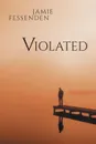 Violated - Jamie Fessenden