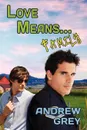 Love Means... Family - Andrew Grey