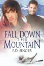 Fall Down the Mountain - P.D. Singer