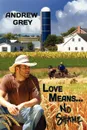 Love Means... No Shame - Andrew Grey