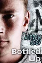 Bottled Up - Andrew Grey