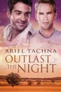 Outlast the Night - Ariel Tachna