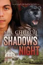 Shadows in the Night - M. a. Church