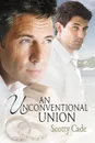 An Unconventional Union - Scotty Cade