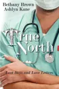 True North - Bethany Brown, Ashlyn Kane