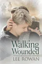 Walking Wounded - Lee Rowan