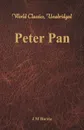 Peter Pan (World Classics, Unabridged) - J M Barrie