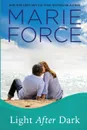 Light After Dark, Gansett Island Series, Book 16 - Marie Force