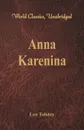 Anna Karenina (World Classics, Unabridged) - Leo Tolstoy