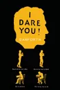 I Dare You. - William H. Danforth