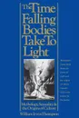 The Time Falling Bodies Take to Light. Mythology, Sexuality and the Origins of Culture - William Irwin Thompson