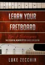Learn Your Fretboard. The Essential Memorization Guide for Guitar (Book . Online Bonus) - Luke Zecchin