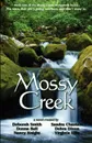 Mossy Creek - Deborah Smith, Sandra Chastain, Debra Dixon