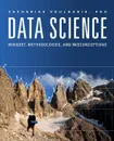 Data Science. Mindset, Methodologies, and Misconceptions - Zacharias Voulgaris