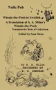Nalle Puh Winnie-the-Pooh in Swedish. A Translation of A. A. Milne.s Winnie-the-Pooh into Swedish - A. A. Milne, Brita af Geijerstam
