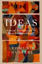 Ideas. General Introduction to Pure Phenomenology - Edmund Husserl