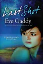 Last Shot - Eve Gaddy