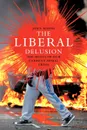 The Liberal Delusion - John Marsh