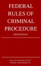 Federal Rules of Criminal Procedure; 2018 Edition - Michigan Legal Publishing Ltd.