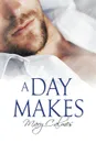 A Day Makes - Mary Calmes