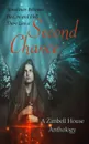 Second Chance. A Zimbell House Anthology - Zimbell House Publishing
